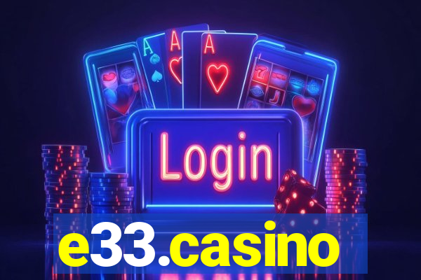 e33.casino