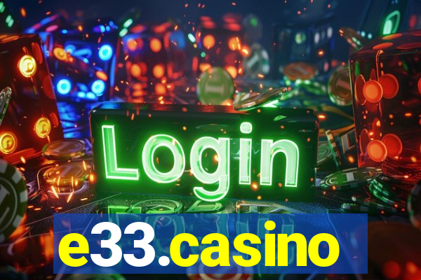 e33.casino