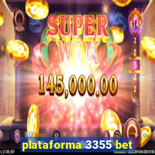 plataforma 3355 bet