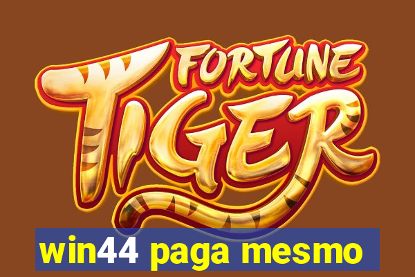 win44 paga mesmo