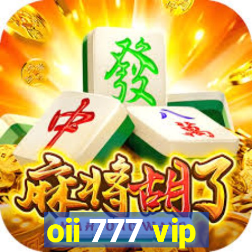 oii 777 vip