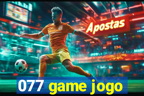 077 game jogo