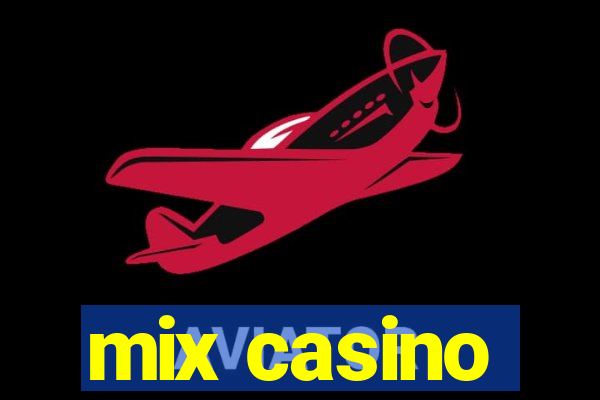 mix casino