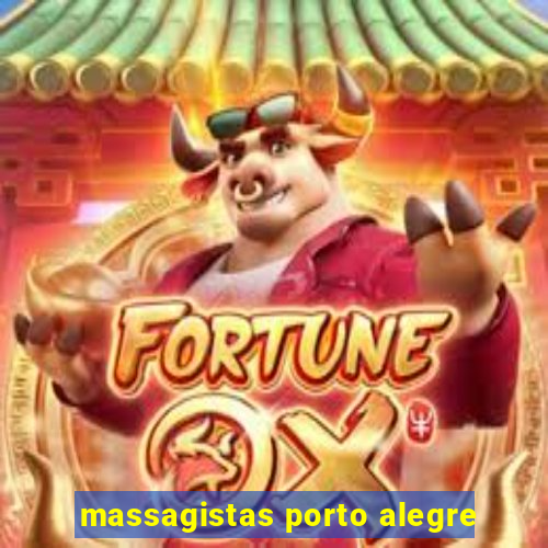 massagistas porto alegre