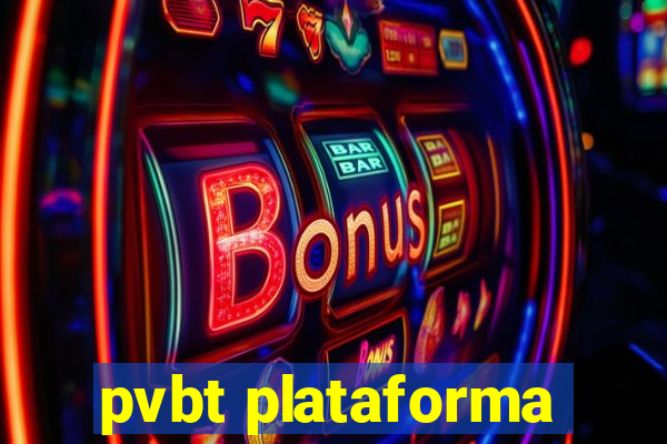 pvbt plataforma