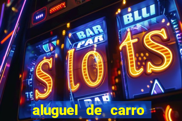 aluguel de carro luis eduardo magalhaes