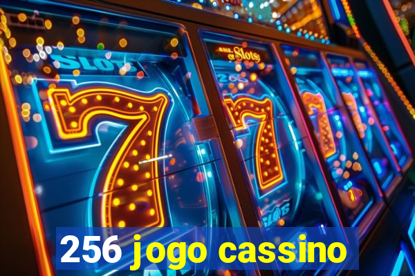 256 jogo cassino