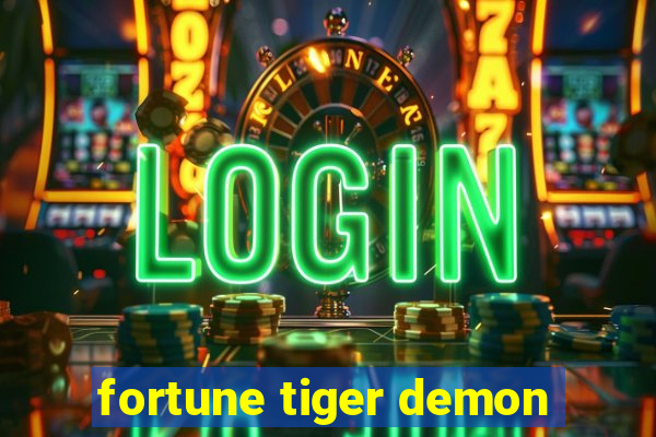 fortune tiger demon