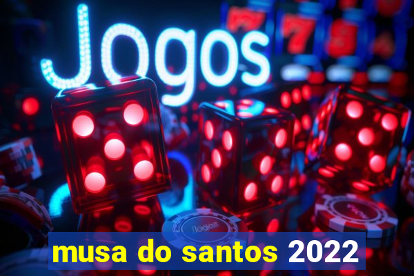 musa do santos 2022
