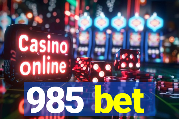 985 bet
