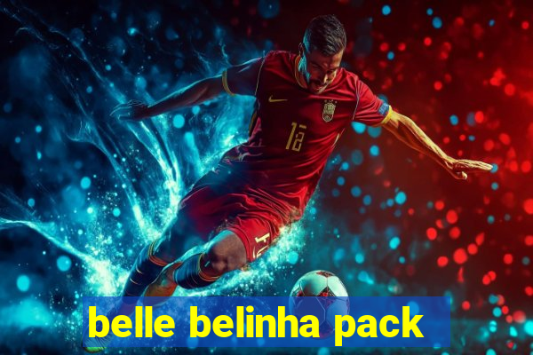 belle belinha pack