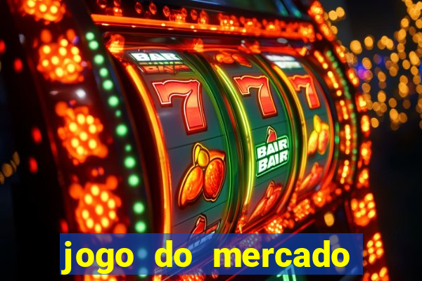 jogo do mercado dinheiro infinito