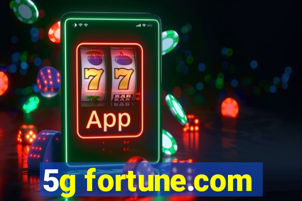 5g fortune.com