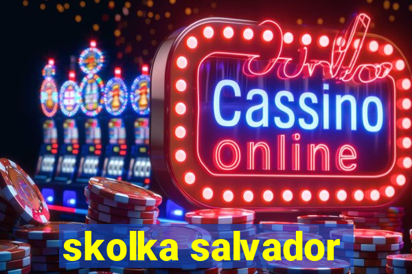skolka salvador
