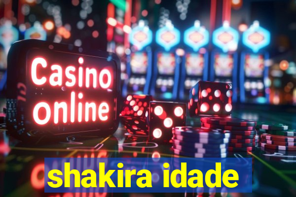 shakira idade