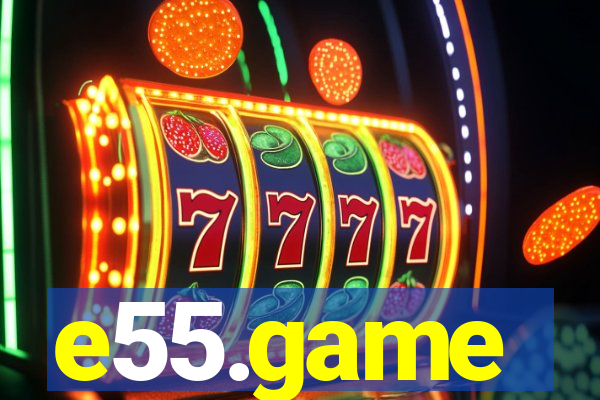 e55.game