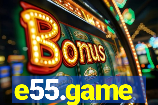 e55.game