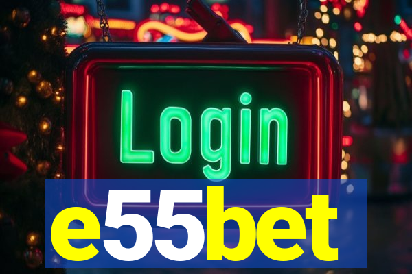 e55bet
