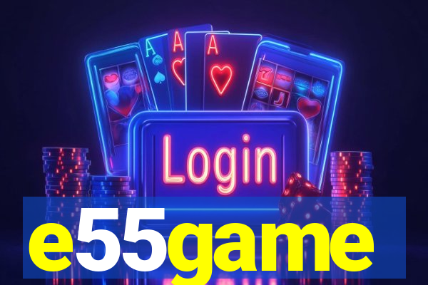 e55game