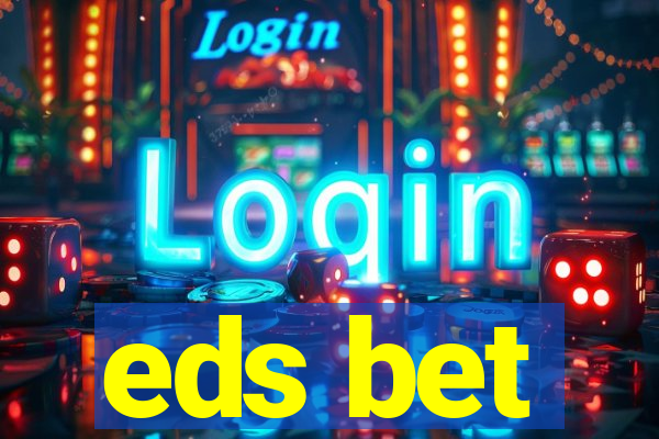 eds bet