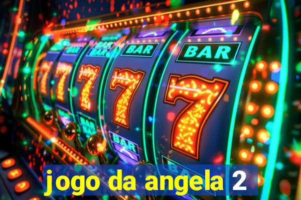 jogo da angela 2