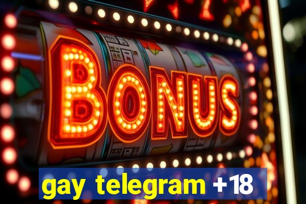 gay telegram +18