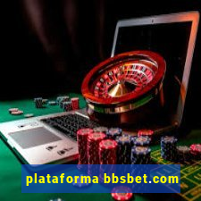 plataforma bbsbet.com
