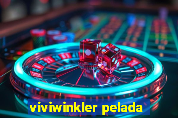 viviwinkler pelada