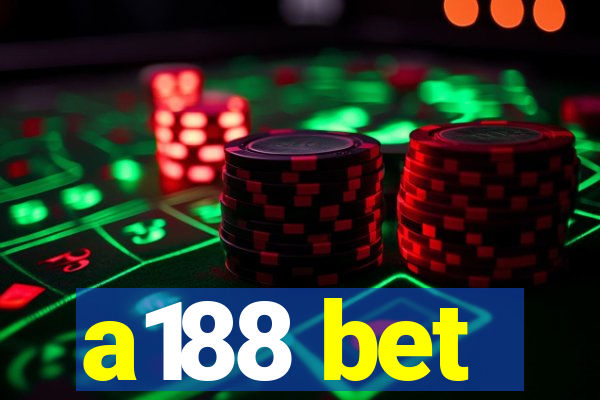 a188 bet