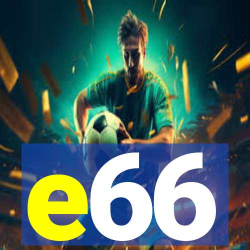 e66