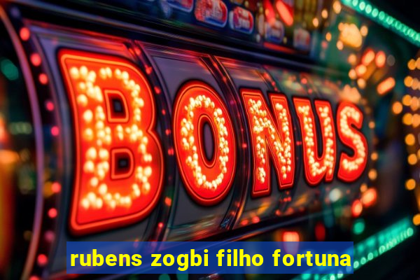 rubens zogbi filho fortuna