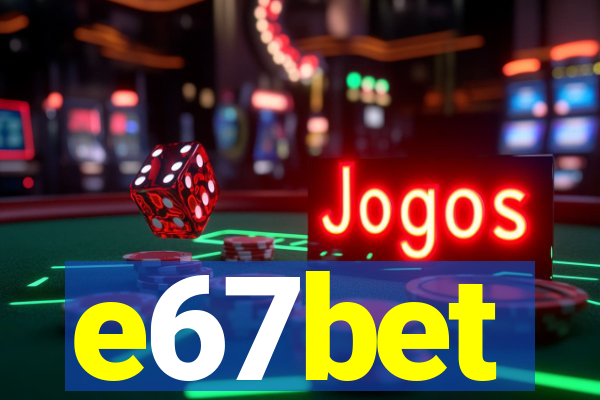 e67bet