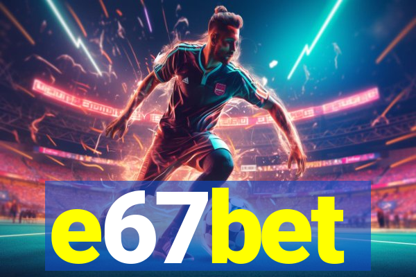 e67bet