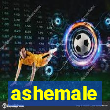 ashemale