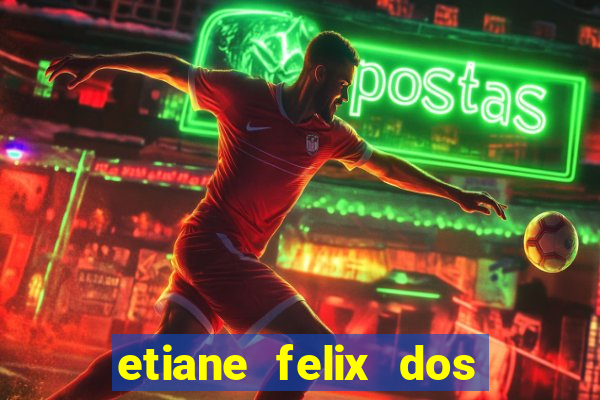 etiane felix dos santos nua