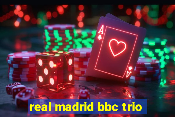 real madrid bbc trio