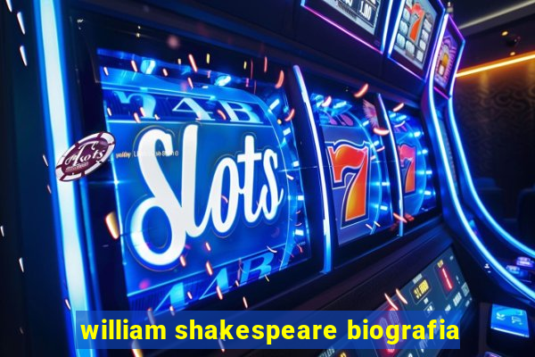 william shakespeare biografia