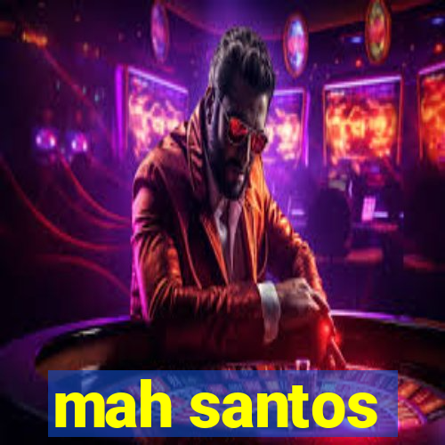 mah santos