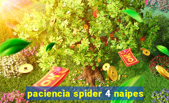 paciencia spider 4 naipes
