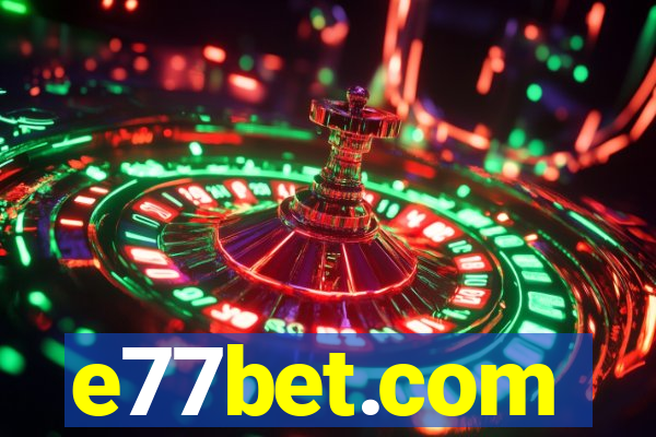 e77bet.com