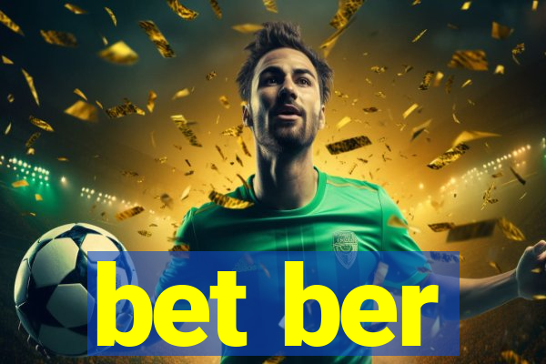 bet ber