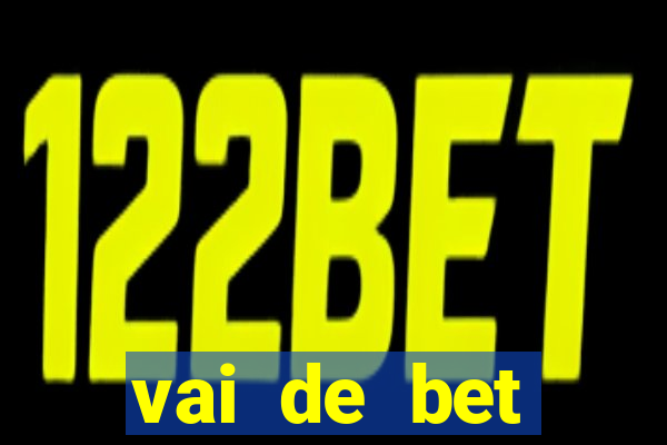 vai de bet esportes da sorte