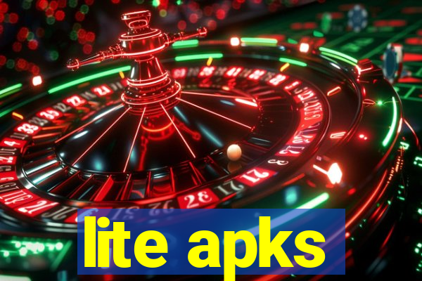 lite apks