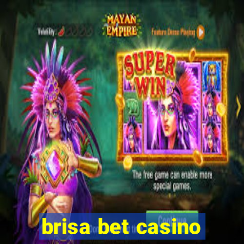 brisa bet casino