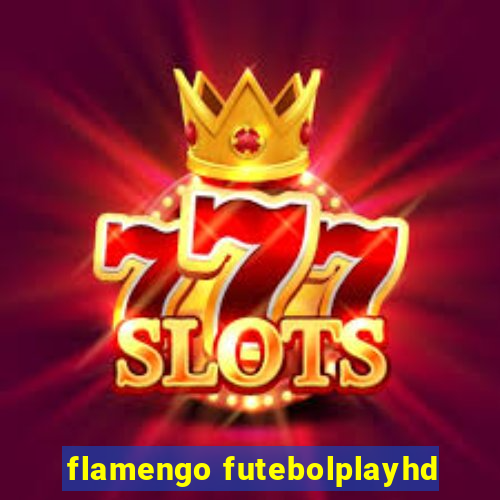 flamengo futebolplayhd