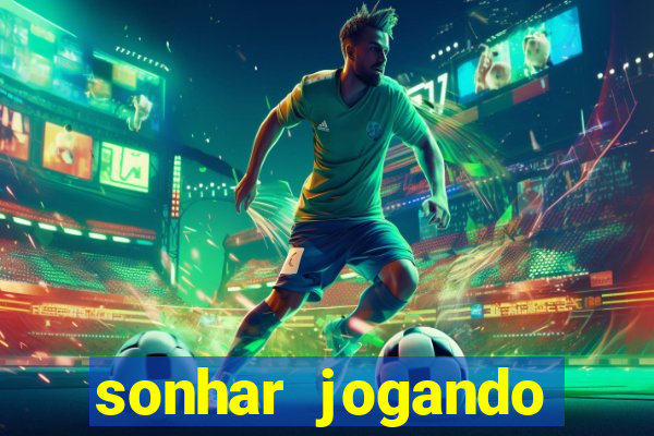 sonhar jogando futebol sendo goleiro