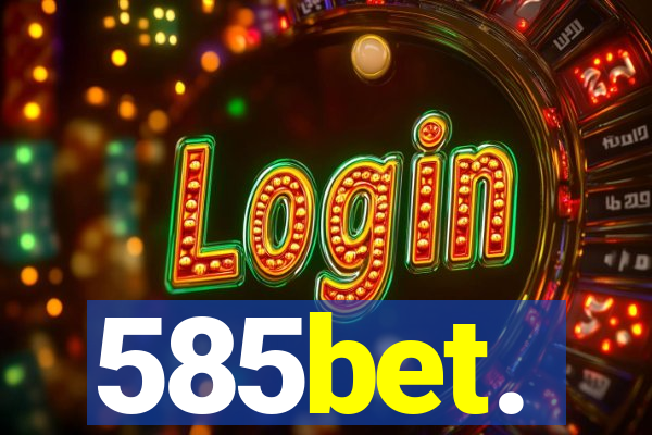 585bet.