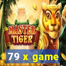 79 x game
