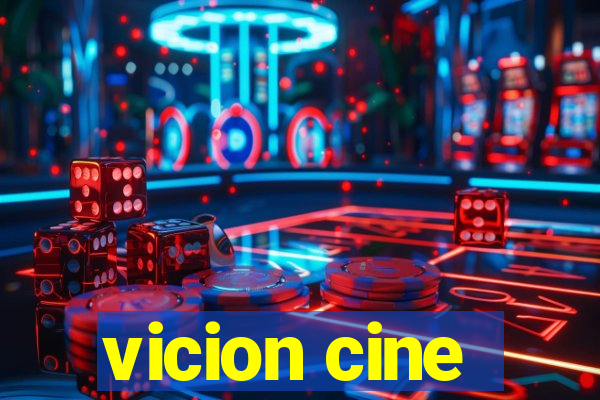 vicion cine