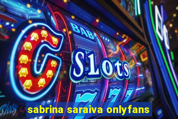 sabrina saraiva onlyfans